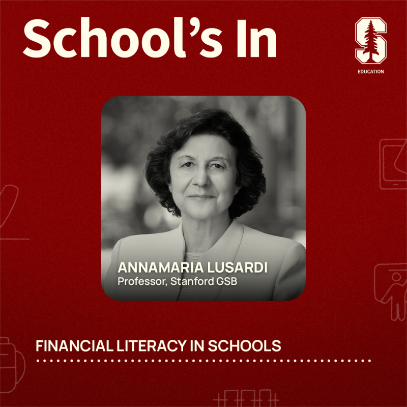 Annamaria Lusardi is a professor of finance at Stanford University's Graduate School of Business.
